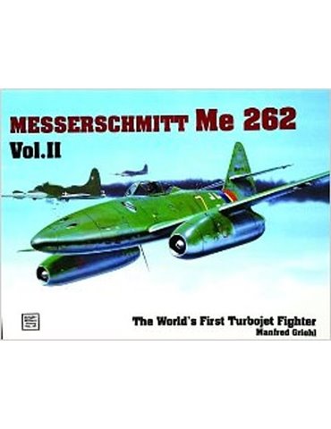 Messerschmitt Me 262 Vol. II (M. Griehl)