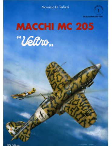 Monografie I.b.n. - Vol. 1 - Macchi MC 205 Veltro