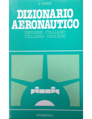 Dizionario Aeronautico Inglese-Italiano, Itali